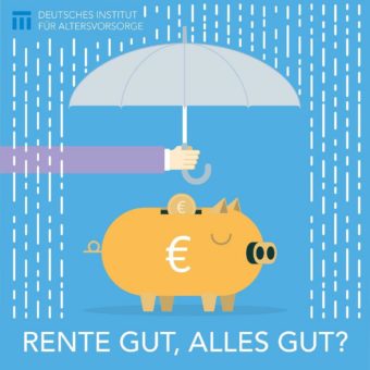 DIA startet Podcast „Rente gut, alles gut?“