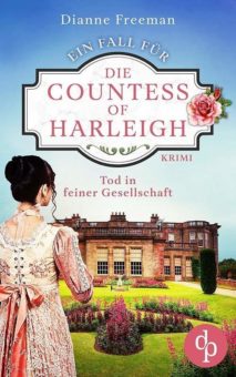 Tod in feiner Gesellschaft – Start der Reihe „Ein Fall für die Countess of Harleigh“