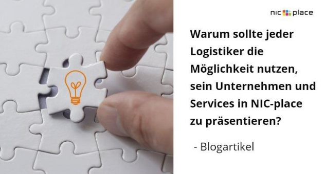 Blog: Warum sollte jeder Logistiker die Möglichkeit nutzen, sein Unternehmen und Services in NIC-place zu präsentieren?