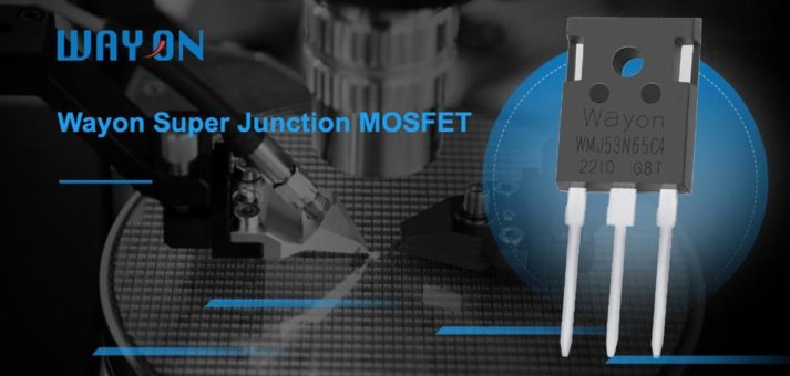 Neue WAYON 700V C4 Gen. 3 Superjunction Mosfet