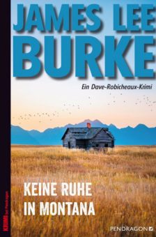 Keine Ruhe in Montana – James Lee Burke