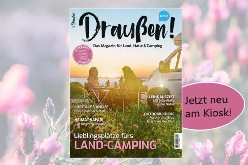 „Draußen!“ ist was los: Das erste Landcamping-Magazin