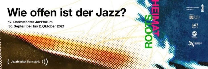 Roots | Heimat: Wie offen ist der Jazz?