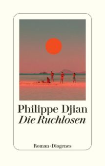 Philippe Djian – Die Ruchlosen