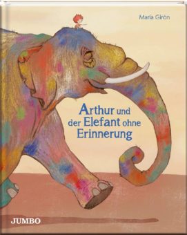 „Arthur und der Elefant ohne Erinnerung“: Ein warmherziges Bilderbuch über den Umgang mit Demenz und Älterwerden
