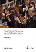 The (fr)agile Orchestra. Empowerment Strategies for Orchestras