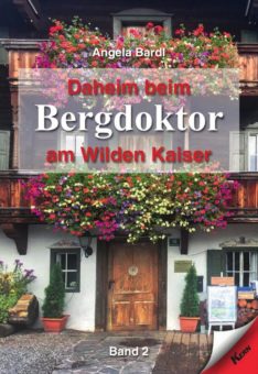 Buch-Neuerscheinung: Angela Bardl veröffentlicht den zweiten Band von „Daheim beim Bergdoktor am Wilden Kaiser“