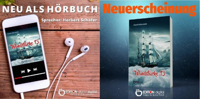Das letzte große Abenteuer – EDITION digital präsentiert „Windstärke 13“ von Harald Wieczorek dreifach