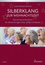 Silberklang zur Weihnachtszeit. Das Seniorenchorbuch