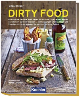 DIRTY FOOD – Sündhaft leckeres Essen