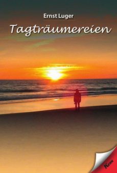 Neu erschienen: Schelmengeschichten und Träume mit Tiefgang von Ernst Luger