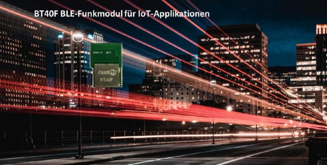 Bluetooth Low Energy mit Nordic-Power – IoT Funkmodul BT40F von Fanstel