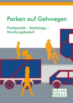 Parken auf Gehwegen – Problematik, neue Rechtslage und Handlungsbedarf