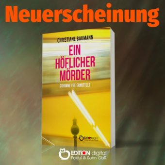 Kommissarin Corinne Fee ermittelt – Neuer Krimi von Christiane Baumann bei EDITION digital