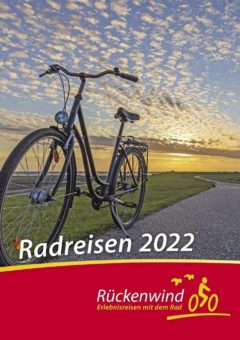 Mit Rückenwind die schönsten Radreisen für 2022 planen