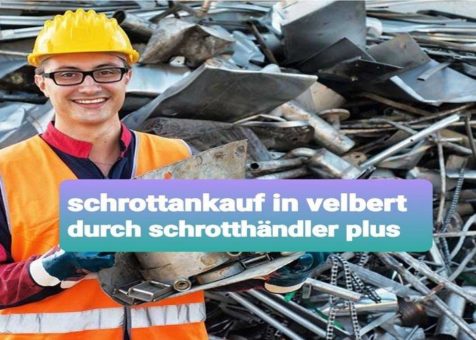 Profi Schrottankauf Velbert zu fairen Preisen sofort ab ohne lange Wartezeit