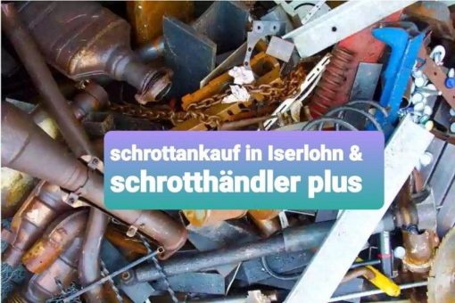 Schrottankauf Iserlohn ist Vertrauenssache – gute Referenzen eine perfekte Empfehlung