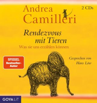 Tierische Erzählungen aus der Feder von Andrea Camilleri: „Rendezvous mit Tieren“ als Hörbuch bei GOYALiT