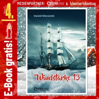 Adventskalender: „Windstärke 13“ von Harald Wieczorek. Das letzte Abenteuer. Am 4.12. kostenlos