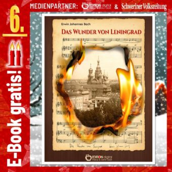 Adventskalender: „Das Wunder von Leningrad“ von Erwin Johannes Bach. Herausgegeben von Aljonna und Klaus Möckel