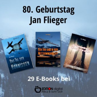 Ein erstklassiger Krimiautor oder Horstmann sieht rot – EDITION digital beglückwünscht Jan Flieger zum 80. Geburtstag