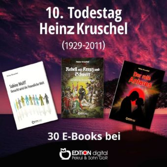 Gesucht wird die freundliche Welt – EDITION digital erinnert zum 10. Todestag an Heinz Kruschel