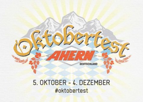 Ahern Deutschland startet sein Oktobertest- Fest