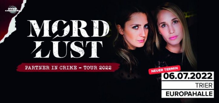 MORDLUST – Partner In Crime – Tour wird auf den Sommer 2022 verschoben