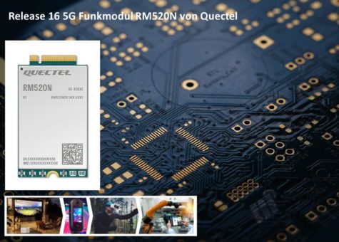 Jetzt als Sample verfügbar – 5G Release 16 Modul RM520N von Quectel