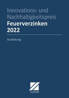 Jetzt bewerben: Innovations- und Nachhaltigkeitspreis Feuerverzinken 2022 – Einsendeschluss am 10. April 2022
