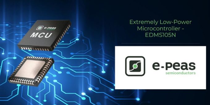 Erster Kontakt – ultra low power MCU EDMS105N von e-peas kommt!