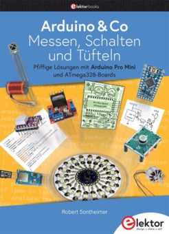 Arduino & Co – Messen, Schalten und Tüfteln