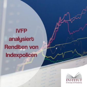 IVFP analysiert Renditen von Indexpolicen
