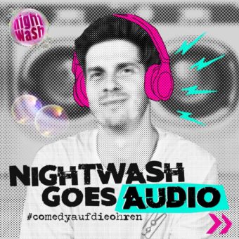 Banijay Live Artist Brand präsentiert: NightWash Goes Audio!