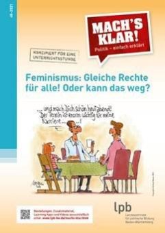 Feminismus: Gleiche Rechte für alle! Oder kann das weg?
