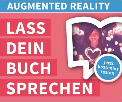 Lassen wir die Bücher sprechen – Augmented Reality als Chance für den Buchmarkt