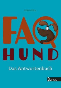 FAQ Hund: Vorbeugung durch Wissen