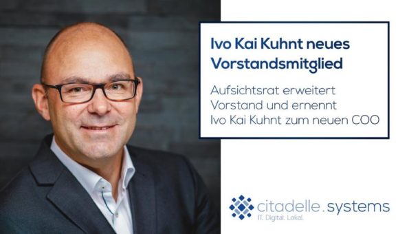 citadelle systems AG: Ivo Kai Kuhnt wird neues Vorstandsmitglied
