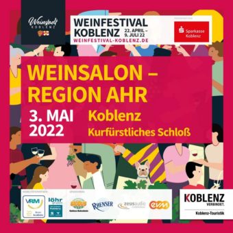Weinfestival Koblenz 2022: KOBLENZER WEINSALON STARTET MIT DER REGION AHR