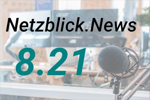 Netzblick 8.21: Responsive Webdesign, KI in der Webentwicklung, Tipps für Google Maps und mehr