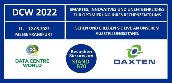 Am Stand B70 auf der Data Centre World in Frankfurt: Daxten präsentiert Pfiffiges, Unentbehrliches und Hochwirksames zur Optimierung von Rechenzentren