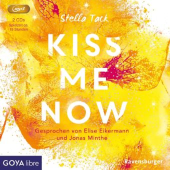 Die Bestsellerreihe von Stella Tack geht mit dem dritten Teil „Kiss me now“ weiter