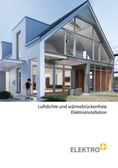 Elektro+ veröffentlicht neue Broschüre zum Thema luftdichte und wärmebrückenfreie Elektroinstallation