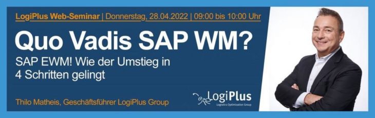 Live Web-Seminar „Quo Vadis SAP WM?“: SAP EWM! Wie der Umstieg in 4 Schritten gelingt