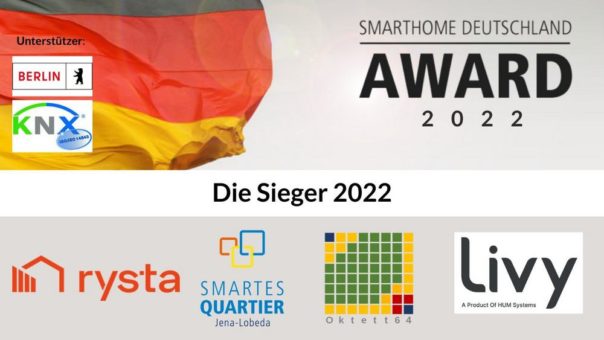 Rysta, Livy Alive, Smartes Quartier Jena, Oktett64 – So heißen die Gewinner der SmartHome Deutschland Awards 2022