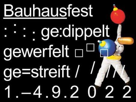 „Gedippelt, gewerfelt, gestreift“ – das Bauhausfest 2022