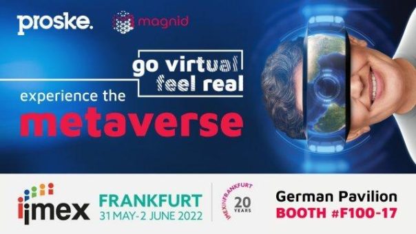 Proske und Magnid sind gemeinsam mit dem Thema „Metaverse“ auf der IMEX 2022 in Frankfurt vertreten