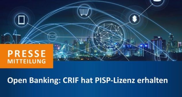 Open Banking: CRIF hat PISP-Lizenz erhalten