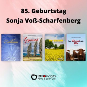 Die bemerkenswerte Würde gewöhnlicher Leute – EDITION digital gratuliert Sonja Voß-Scharfenberg zum 65.