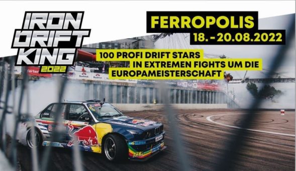 Iron Drift King 2022 I 18.-20.08.2022 I Ferropolis